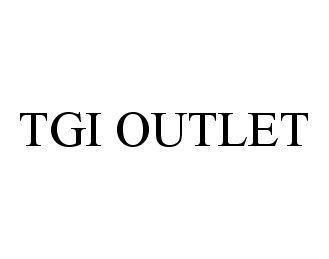 Trademark Logo TGI OUTLET