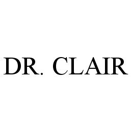 Trademark Logo DR. CLAIR