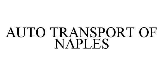 Trademark Logo AUTO TRANSPORT OF NAPLES