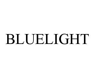 Trademark Logo BLUELIGHT
