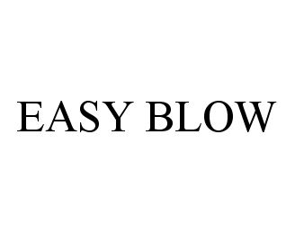 EASY BLOW