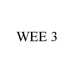  WEE 3