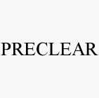  PRECLEAR