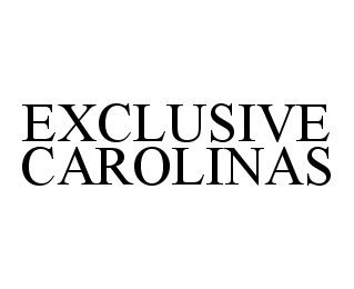 Trademark Logo EXCLUSIVE CAROLINAS
