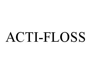  ACTI-FLOSS