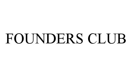 Trademark Logo FOUNDERS CLUB