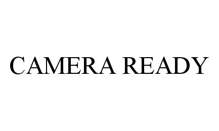 Trademark Logo CAMERA READY
