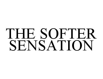  THE SOFTER SENSATION