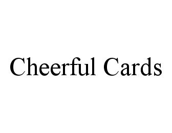  CHEERFUL CARDS