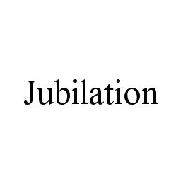 JUBILATION