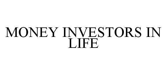 Trademark Logo MONEY INVESTORS IN LIFE