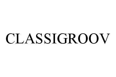 Trademark Logo CLASSIGROOV