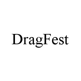 Trademark Logo DRAGFEST