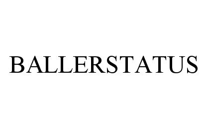 Trademark Logo BALLERSTATUS