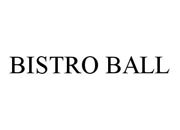  BISTRO BALL