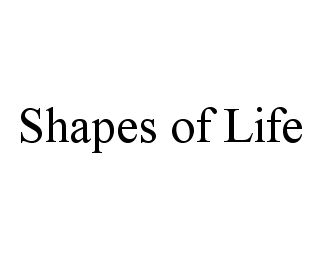  SHAPES OF LIFE