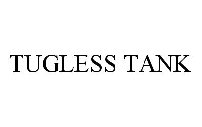  TUGLESS TANK