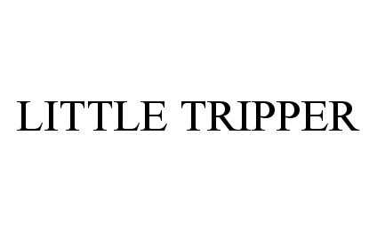  LITTLE TRIPPER