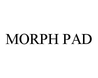  MORPH PAD