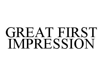  GREAT FIRST IMPRESSION