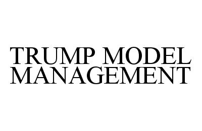 Trademark Logo TRUMP MODEL MANAGEMENT