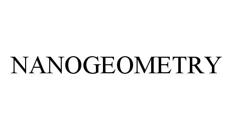Trademark Logo NANOGEOMETRY