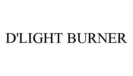  D'LIGHT BURNER