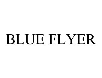 Trademark Logo BLUE FLYER