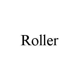 Trademark Logo ROLLER