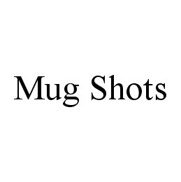 Trademark Logo MUG SHOTS