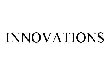 Trademark Logo INNOVATIONS