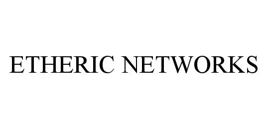 ETHERIC NETWORKS