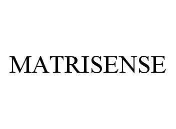 Trademark Logo MATRISENSE
