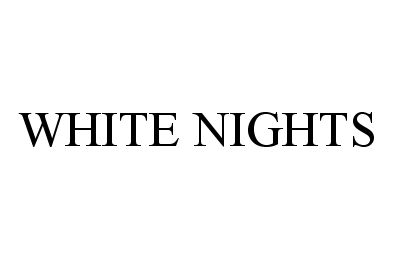  WHITE NIGHTS