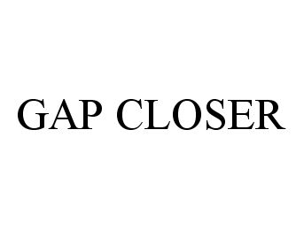  GAP CLOSER