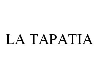 Trademark Logo LA TAPATIA