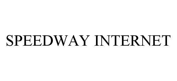 Trademark Logo SPEEDWAY INTERNET