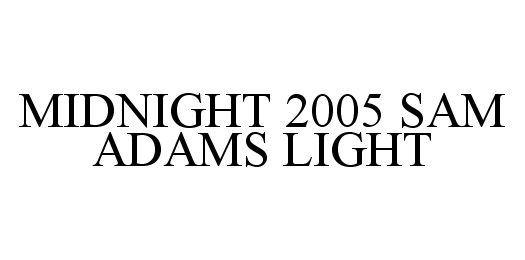 Trademark Logo MIDNIGHT 2005 SAM ADAMS LIGHT