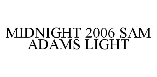 Trademark Logo MIDNIGHT 2006 SAM ADAMS LIGHT