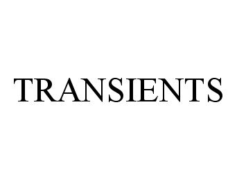 TRANSIENTS