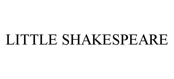 Trademark Logo LITTLE SHAKESPEARE