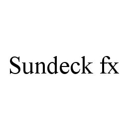 Trademark Logo SUNDECK FX