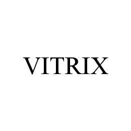 Trademark Logo VITRIX