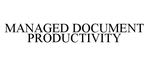  MANAGED DOCUMENT PRODUCTIVITY