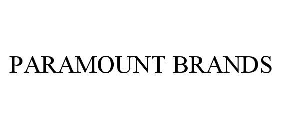  PARAMOUNT BRANDS