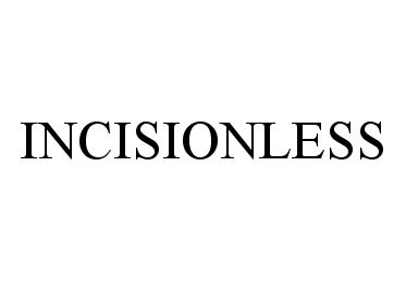  INCISIONLESS
