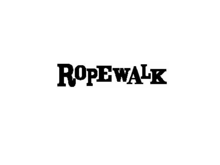 ROPEWALK