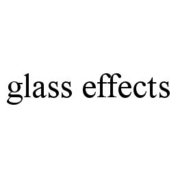  GLASS EFFECTS