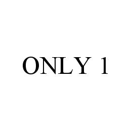 ONLY 1