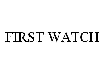 FIRST WATCH